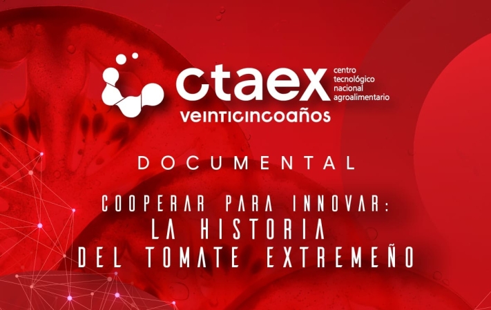 CTAEX presenta el documental “Cooperar para innovar: la historia del tomate extremeño”